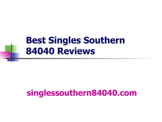 Best Singles Southern 84040 Reviews singlessouthern84040.com   