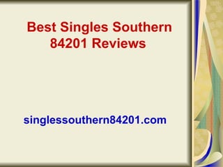 Best Singles Southern 84201 Reviews   singlessouthern84201.com   