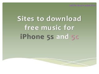 imElfin Best Freebie Plan

Sites to download
free music for
iPhone 5s and 5c

 