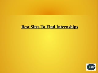 Best Sites To Find Internships

 