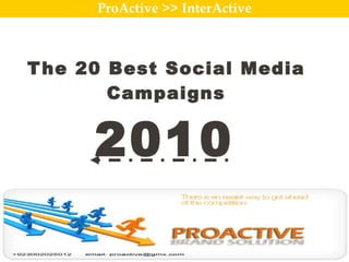 The 20 Best Social Media Campaigns 2010   ProActive >> InterActive 