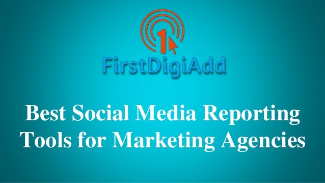 Best Social Media Reporting
Tools for Marketing Agencies
 