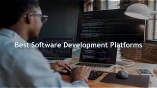 Best Software Development Platforms | PPTX | Computer Software and ...