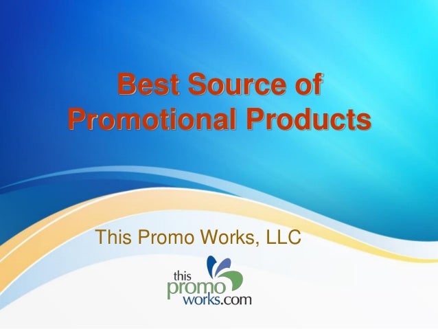 best source of promotional products this promo works llc this promo works