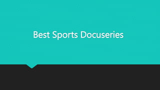 Best Sports Docuseries
 