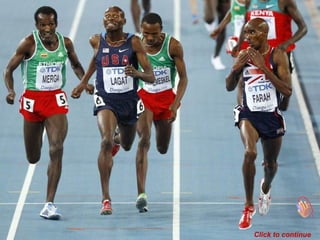 Mohamed Farah of Britain looks at his competitors as he sprints to the finish line ahead
of Imane Merga of Ethiopa (left), Bernard Lagat of the U.S. and Dejen Gebremeskel of
Ethiopia to win the men's 5,000 meters Sept. 4. .
Click to continue
 