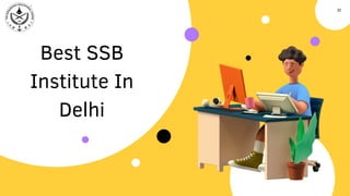 01
Best SSB
Institute In
Delhi
 