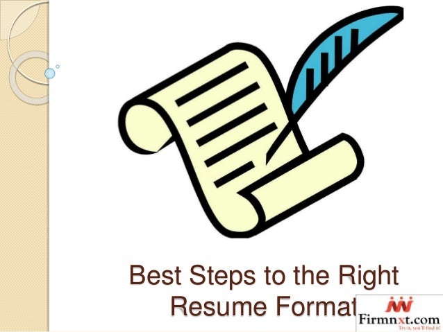Best Steps to the Right Resume Format
