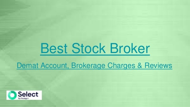 Best Stock Broker
Demat Account, Brokerage Charges & Reviews
 