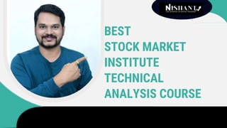 BEST
STOCK MARKET
INSTITUTE
TECHNICAL
ANALYSIS COURSE
 