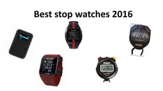 Best stop watches 2016
 