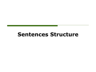 Sentences Structure
 