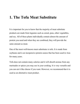 How Tofu is made
Tofu is made by soaking soybeans and making a puree by mashing
them. The puree is then filtered to separa...