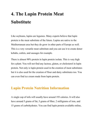 in vegan stores, and in organic food stores. You need to be aware of
Green Spelt lupin protein.
It is spelt grain that was...