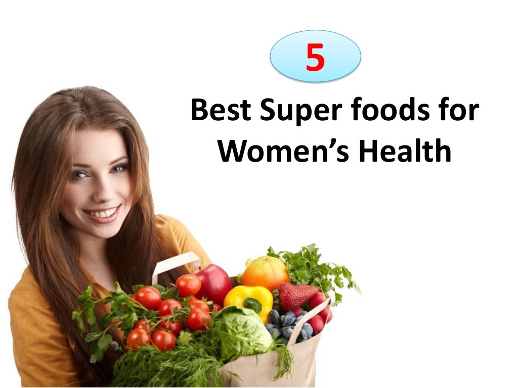 Best super foods for women’s healthcare