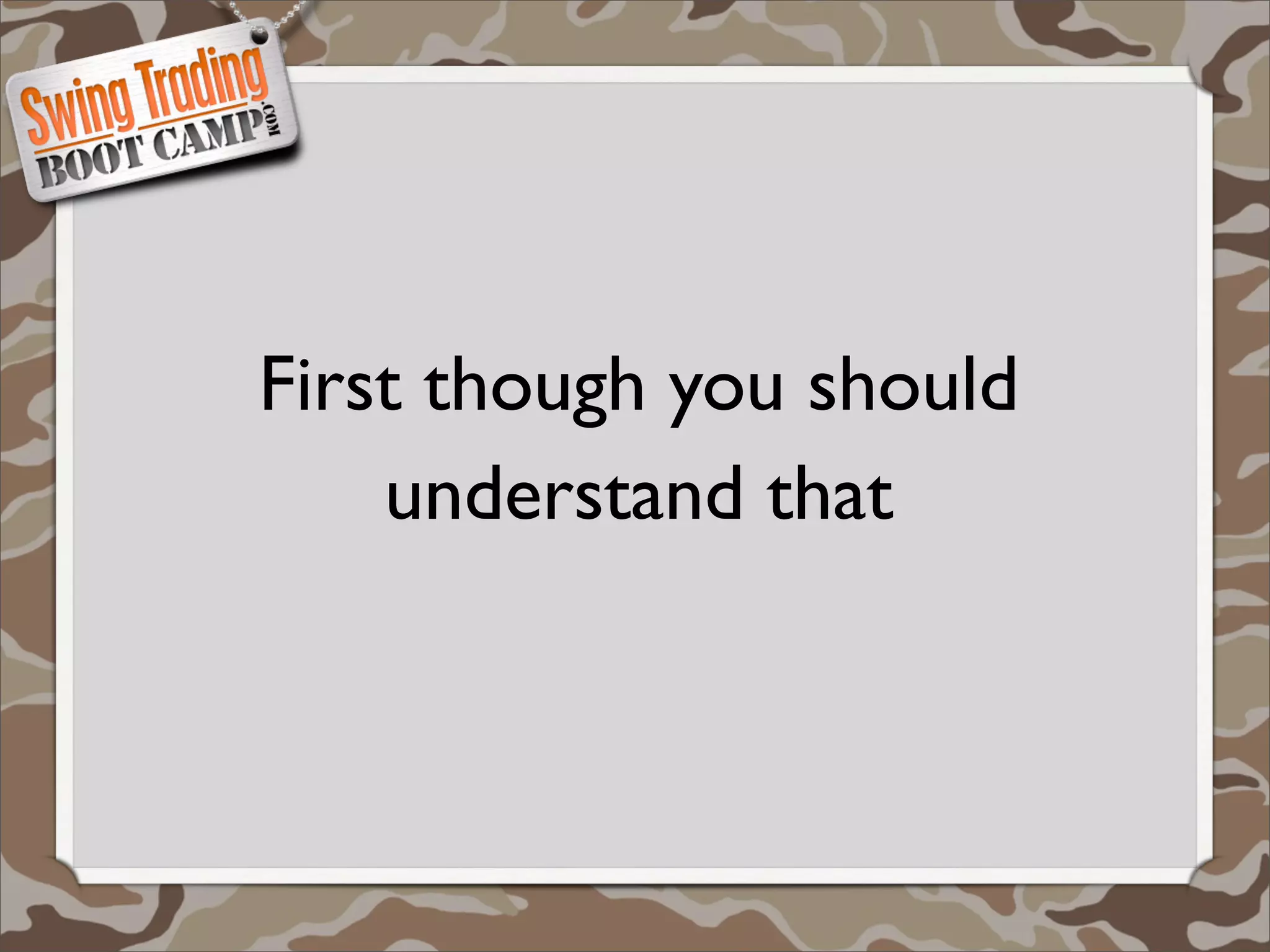 First though you should
    understand that
 