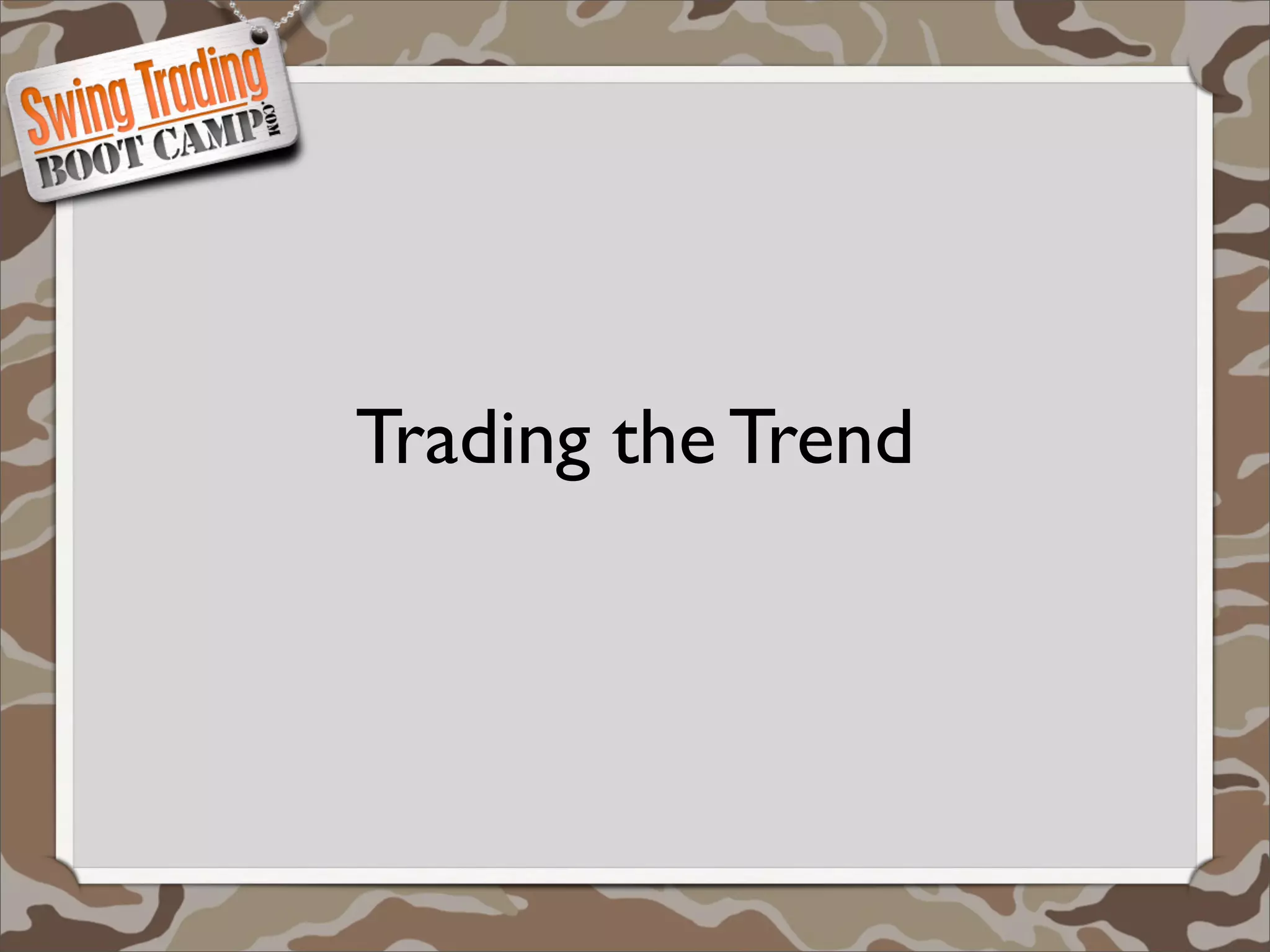 Trading the Trend
 