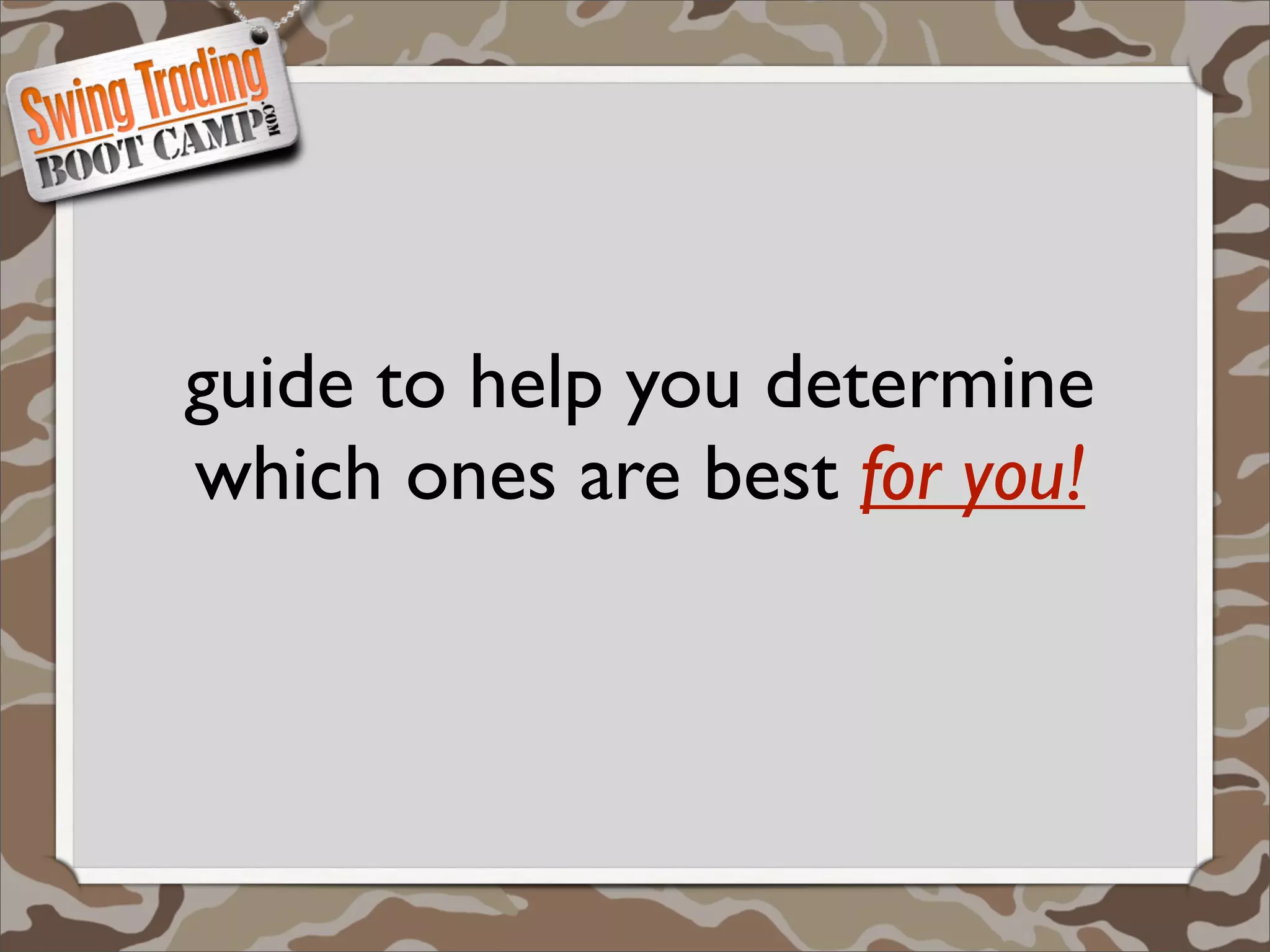 guide to help you determine
which ones are best for you!
 