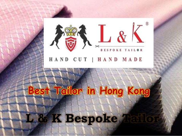 L & K Bespoke Tailor
Best Tailor in Hong Kong
 