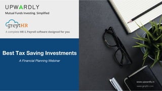 Best Tax Saving Investments
A Financial Planning Webinar
 