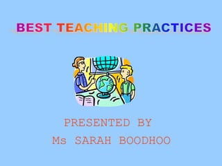P
PRESENTED BY
Ms SARAH BOODHOO
 