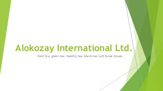Alokozay International Ltd.
Best Tea, green tea, healthy tea, black tea, soft facial tissues
 