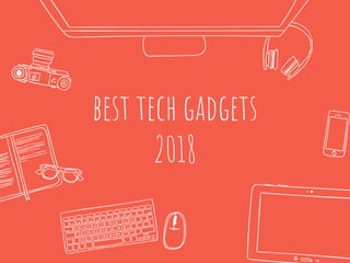 best tech gadgets
2018
 
