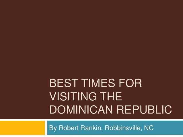 Best Times For Visiting The Dominican Republic Best Times For Visiting The Dominican Republic