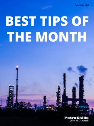 PetroSkills 2018
BEST TIPS OF
THE MONTH
 