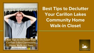 5 Tips to Organize Your Carillon Lakes Community Home Walk-In Closet
