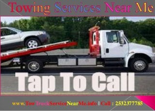 www.TowTruckServiceNearMe.info | Call : 2532377785
 