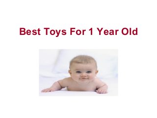 Best Toys For 1 Year Old
 