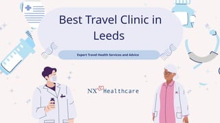 Expert Travel Health Services and Advice
Best Travel Clinic in
Leeds
 