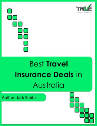 Author- Jack Smith
Best Travel
Insurance Deals in
Australia
 