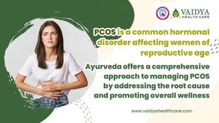 Impact of Ayurveda in managing PCOS | Vaidya Healthcare, Kochi, Kerala