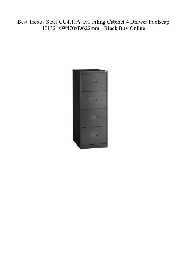 Best Trexus Steel Cc4h1a Av1 Filing Cabinet 4 Drawer Foolscap H1321xw