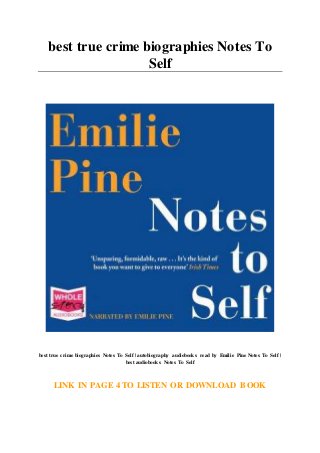 best true crime biographies Notes To
Self
best true crime biographies Notes To Self | autobiography audiobooks read by Emilie Pine Notes To Self |
best audiobooks Notes To Self
LINK IN PAGE 4 TO LISTEN OR DOWNLOAD BOOK
 