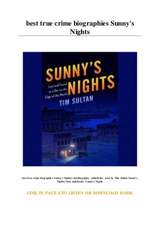 best true crime biographies Sunny's
Nights
best true crime biographies Sunny's Nights | autobiography audiobooks read by Tim Sultan Sunny's
Nights | best audiobooks Sunny's Nights
LINK IN PAGE 4 TO LISTEN OR DOWNLOAD BOOK
 