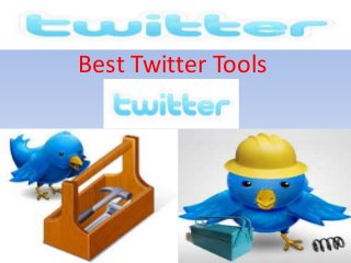 Best Twitter Tools
 