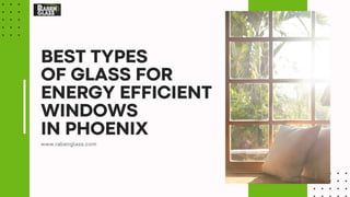Best Types of Glass for Energy Efficient Windows in Phoenix