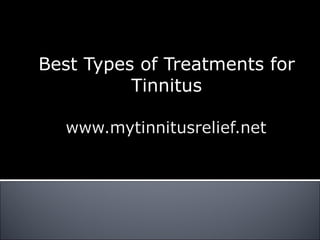 Best Types of Treatments for Tinnitus 