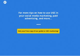 For more tips on how to use UGC in
your social media marketing, paid
advertising, and more...
Get your free copy of our guide to UGC marketing!
 