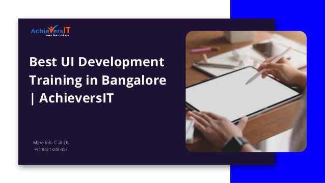 Best UI Development
Training in Bangalore
| AchieversIT
More Info C all Us
+91 8431-040-457
 