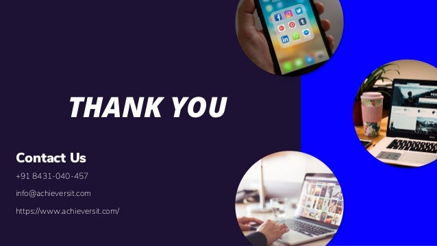 Contact Us
+91 8431-040-457
info@achieversit.com
https://www.achieversit.com/
THANK YOU
 