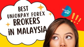 unionpay FOREX
brokers
BEST
in malaysia
 