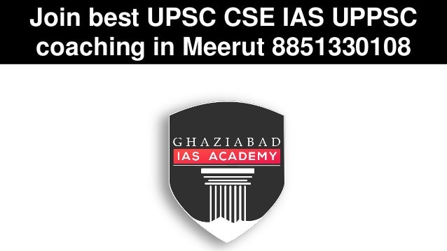 Join best UPSC CSE IAS UPPSC
coaching in Meerut 8851330108
 
