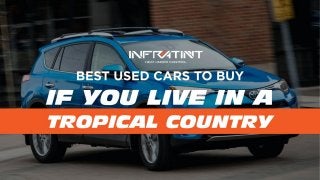 Best used cars to buy if you live in a tropical country