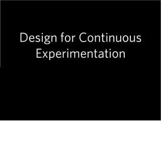 Best user experience needed continuous experimentation   e briks infotech