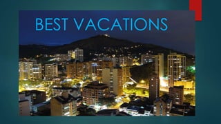 BEST VACATIONS
 