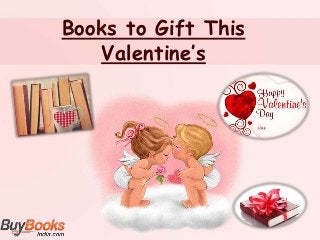 Books to Gift This
Valentine’s
 